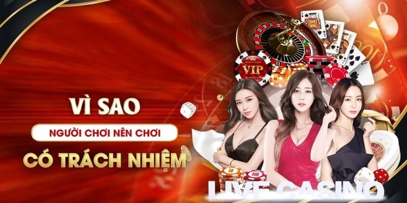 Chơi có trách nhiệm giúp người chơi hưởng trọn vẹn mọi quyền lợi