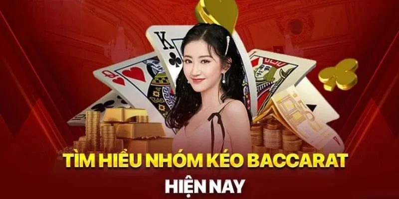 Top nhóm kéo baccarat trực tuyến thường thấy