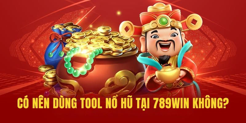 tool nổ hũ tại nhà cái