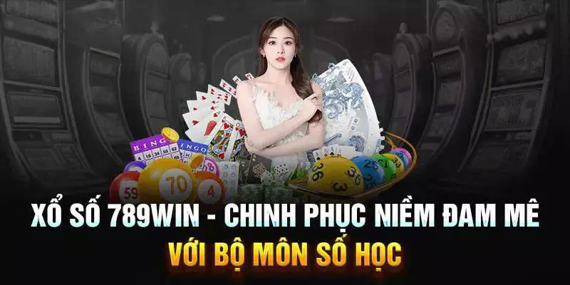 Hướng dẫn các bước tham gia xổ số 789Win đơn giản