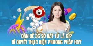 Dàn đề 36 số bất tử