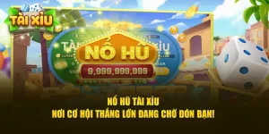 tài xỉu nổ hũ